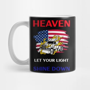 American Trucker Heaven let your Light Shine Down RWB Mug